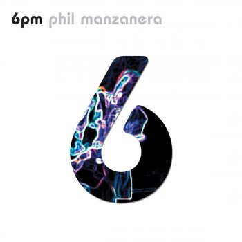 Phil Manzanera 6:00 Pm