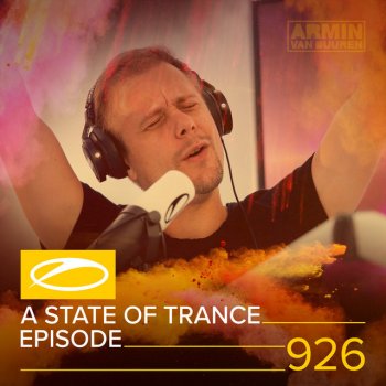Armin van Buuren A State Of Trance (ASOT 926) - This Week's Service For Dreamers, Pt. 4