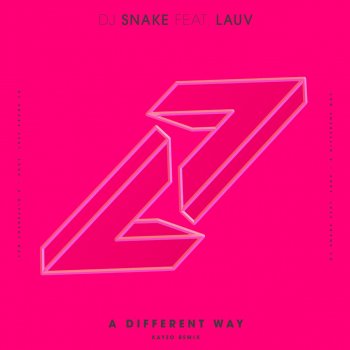 DJ Snake feat. Lauv A Different Way (Kayzo Remix)