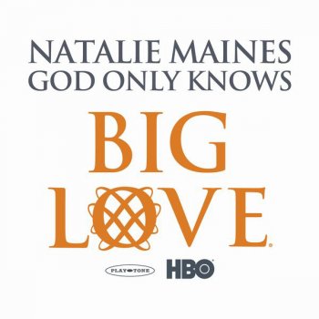 Natalie Maines God Only Knows