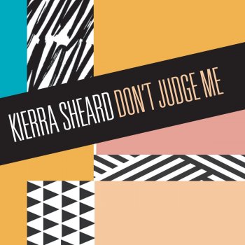 Kierra Sheard Don't Judge Me