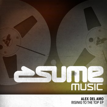 Alex Del Amo Rising to the Top (Original Mix)