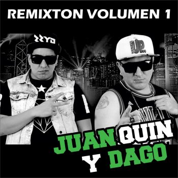 Juan Quin y Dago Piola Bailás - Remixton