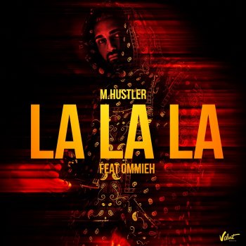 M.Hustler La La La (feat. OMMIEH)