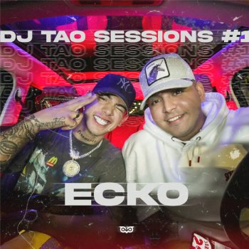 DJ Tao feat. Ecko ECKO | DJ Tao Sessions #1