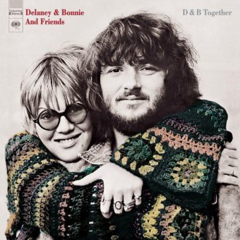Delaney & Bonnie Only You Know And I Know