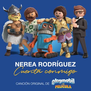 Nerea Rodríguez Cuenta Conmigo (Run Like The River) - Canción Original De La Película "Playmobil"