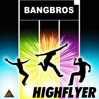 Bangbros Highflyer (Groove-T Remix Radio Edit)