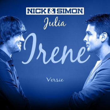 Nick Simon Julia - Irene Versie