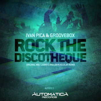 Ivan Pica feat. Groovebox Rock the Discotheque