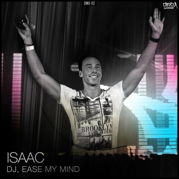 Isaac Dj, Ease My Mind (Exrtended version)