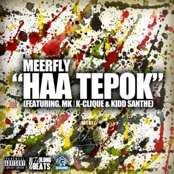 MeerFly Haa Tepok (feat. Kidd Santhe & MK ( K-Clique ))