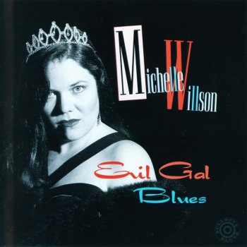 Michelle Willson Evil Gal Blues