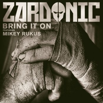 Zardonic feat. Mikey Rukus Bring It On