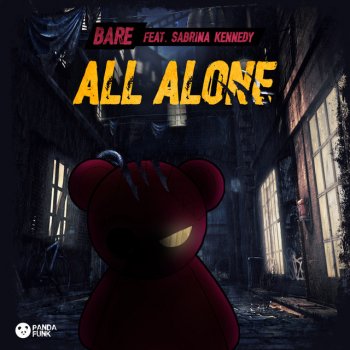 Bare feat. Sabrina Kennedy All Alone - Original Mix