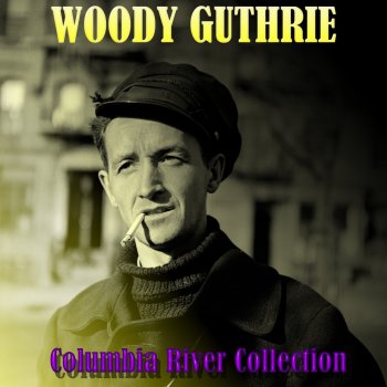 Woody Guthrie Roll On Columbia