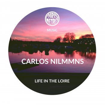 Carlos Nilmmns Life in the Loire (Radio Edit)