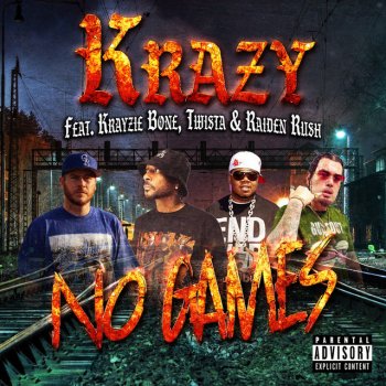 Krazy No Games (feat. Krayzie Bone, Twista & Raiden Ru$h)