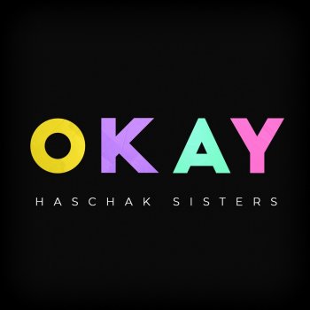 Haschak Sisters Okay