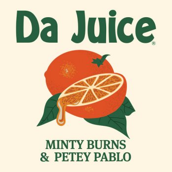 Minty Burns feat. Petey Pablo Da Juice