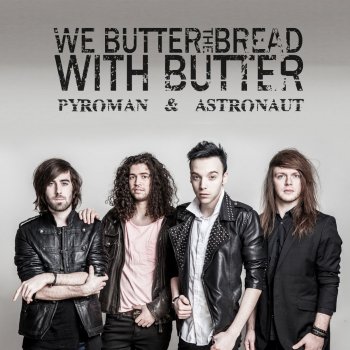 We Butter The Bread With Butter feat. Weiss Schnur Pyroman & Astronaut - Weiss Schnur Remix