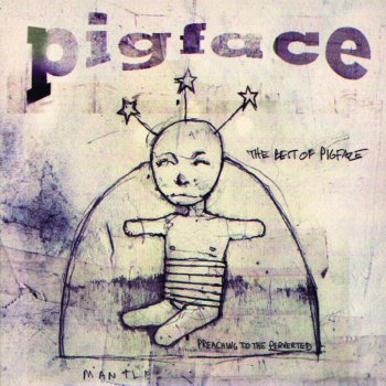 Pigface I Can Do No Wrong