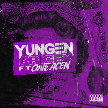 Yungen feat. One Acen Pricey