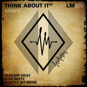 Umami Think About It - U So Witty Remix