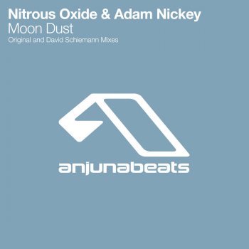 Nitrous Oxide & Adam Nickey Moon Dust (Original Mix)