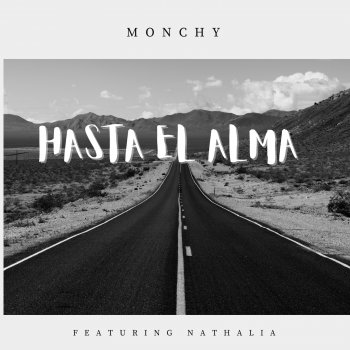 Monchy feat. Nathalia Hasta El Alma