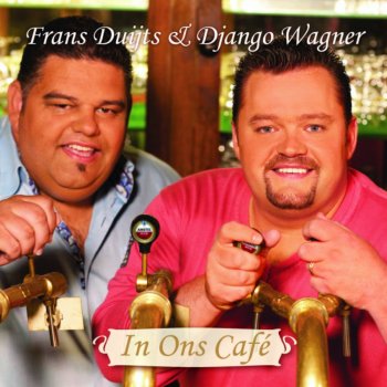 Frans Duijts feat. Django Wagner In Ons Café