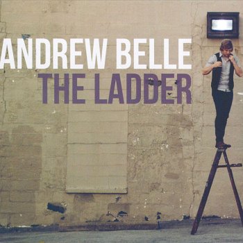 Andrew Belle The Ladder