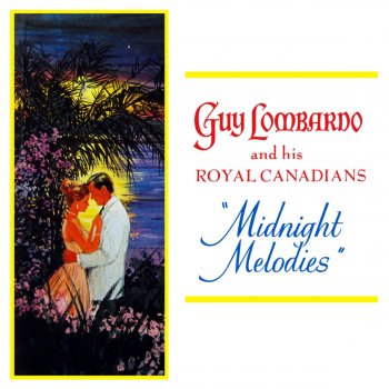 Guy Lombardo & His Royal Canadians Enjoy Yourself (It's Later Than You Think)