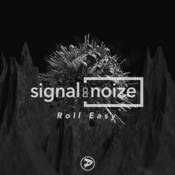 Signal:Noize Roll Easy