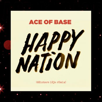Ace of Base Happy Nation - dZintars lEja Remix