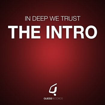 In Deep We Trust The Intro - Original Mix