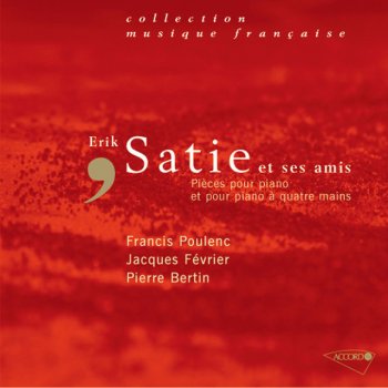 Erik Satie, Francis Poulenc & Jacques Février Trois morceaux en forme de poire: Enlevé-De moitié-1er temps