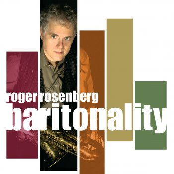 Roger Rosenberg Baritonality