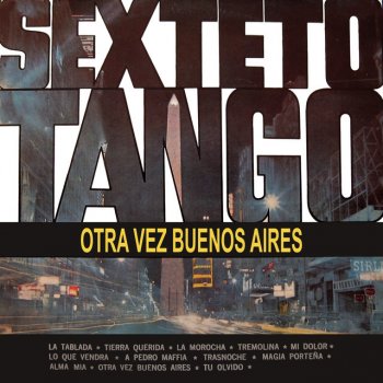 Sexteto Tango Tu Olvido y Yo