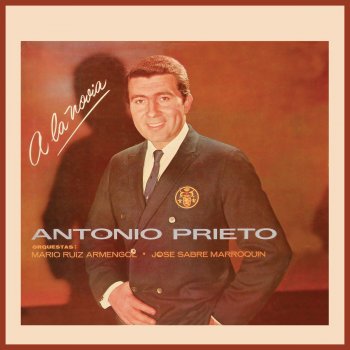 Antonio Prieto Te Vere Otra Vez