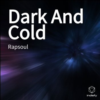 Rapsoul Dark And Cold