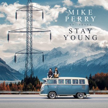 Mike Perry feat. Tessa Stay Young