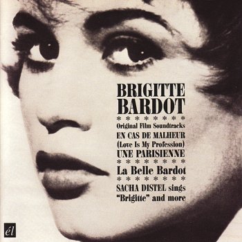 Brigitte Bardot La belle Bardot: Ma vie est a toi
