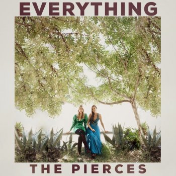 The Pierces Everything