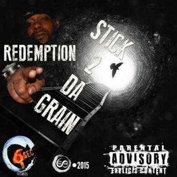 Redemption Stick 2 Da Grain - Label / Freestyle