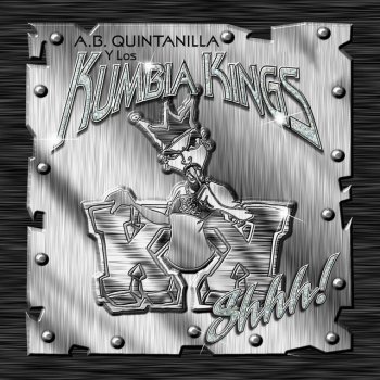 A.B. Quintanilla III feat. Kumbia Kings Boom Boom