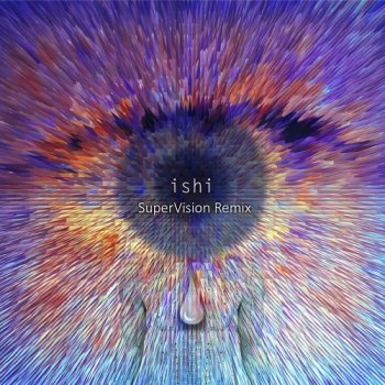 Ishi Mother Prism (SuperVision remix)