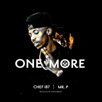 Chef 187 feat. Mr. P One More