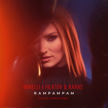 Minelli feat. Filatov & Karas Rampampam - Filatov & Karas Remix