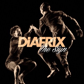 Diafrix The Sign